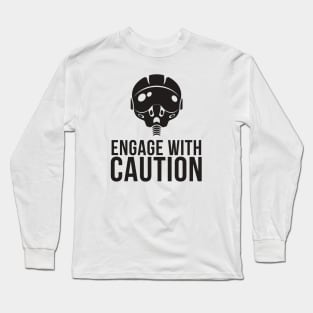 Engage With Caution Long Sleeve T-Shirt